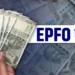 EPFO 3.0 ৰ ডাঙৰ পৰিকল্পনা! গিগ কৰ্মী আৰু প্ৰাইভেড কৰ্মচাৰীয়ে পাব পাৰে নতুন পেঞ্চন